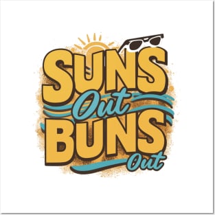 Suns Out Buns Out Posters and Art